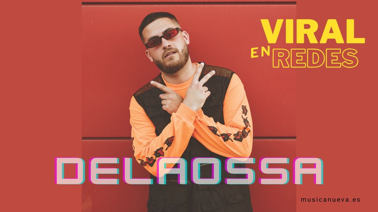 DELAOSSA-VIRAL-TIKTOK Delaossa viral en redes con su último disco