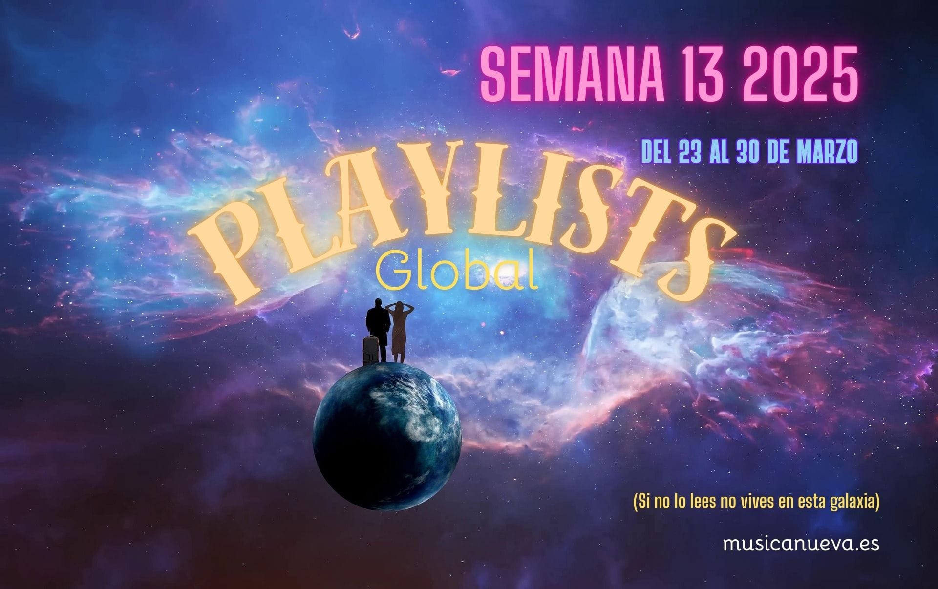 SEMANA 13 2025 Playlists y Análisis musical de la semana 13 de 2025- del 23 al 30 de marzo