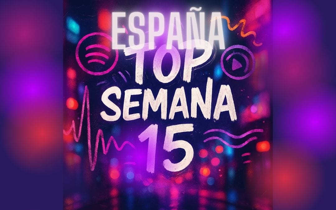 PLAYLIST-SPAIN-SEMANA-15 Top 10 España Multiplataformas con playlist