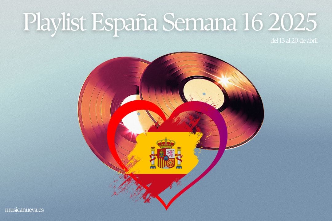 Playlist España Semana 16 2025 Playlist Semanal Multiplataforma semana 16 2025
