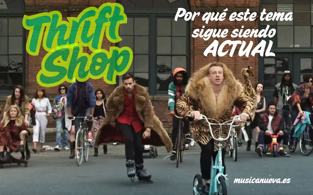 Thrift Thrift shop de Macklemore y Ryan Lewis: por qué su letra sigue siendo actual