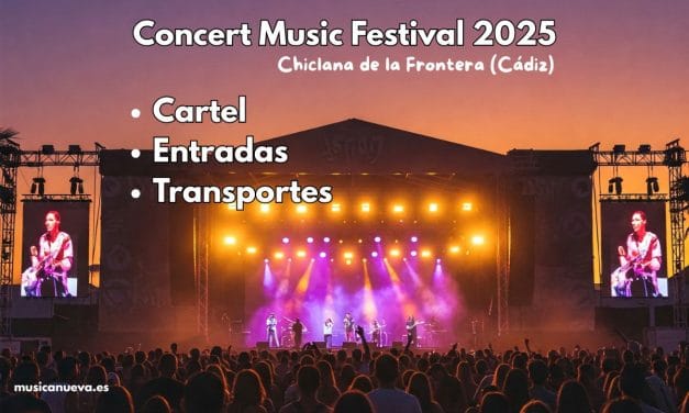 Concert Music Festival 2025: Cartel, Entradas y Acceso (Info Buses)