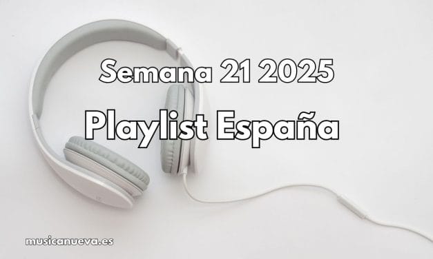 España en Modo Hit: Caídas, Coronas y Bombazos en las Listas – Semana 21 2025 – Del 19 al 25 de Mayo