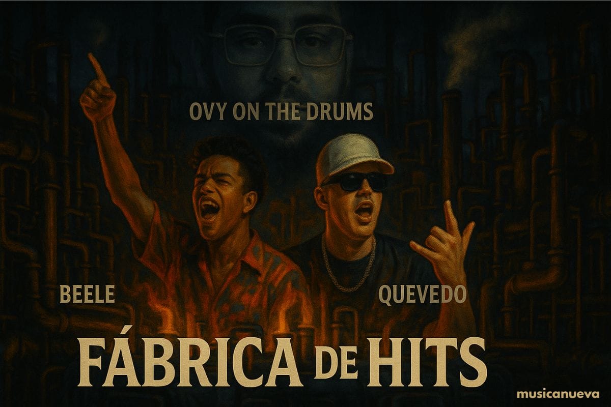 Póster artístico conceptual 'Fábrica de Hits' con los cantantes Beele y Quevedo en primer plano, y el rostro del productor Ovy On The Drums integrado en un fondo industrial.