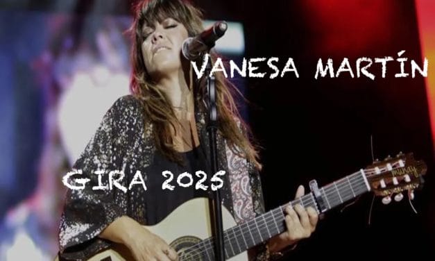 Gira Vanesa Martín 2025: Vive la emoción de sus conciertos en directo