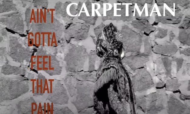 Carpetman lanza «Ain’tgottafeelthatpain»: Un grito de superación