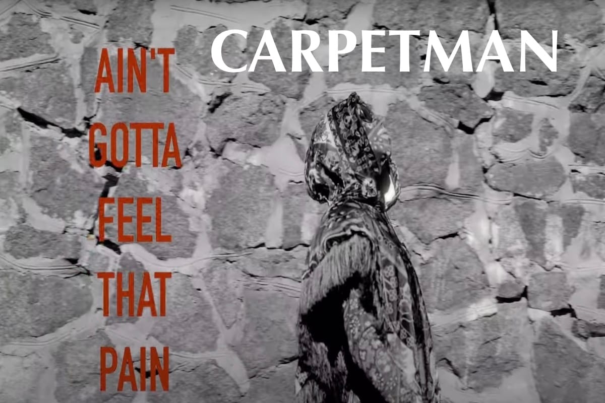 CARPETMAN Imagen de Carpetman en su nuevo videoclip Ain'tgottafeelthatpain"