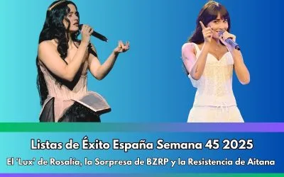 Rosalía rompe las listas con ‘Lux’, BZRP y Daddy Yankee dan la sorpresa y Aitana resiste | Top España Semana 45/2025
