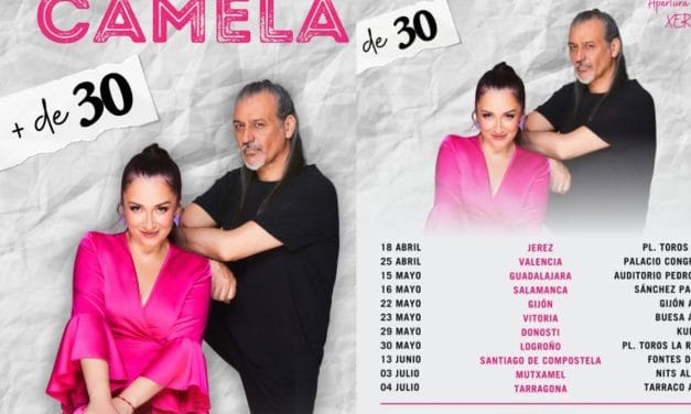 Camela Gira 2026: ‘+DE 30’ – Fechas, Ciudades y Entradas